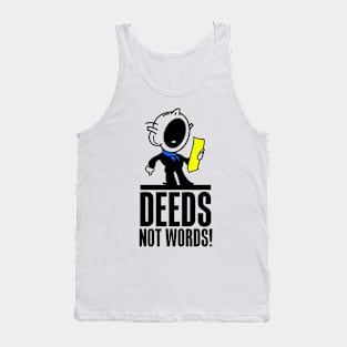 Deeds Not Words. Tank Top